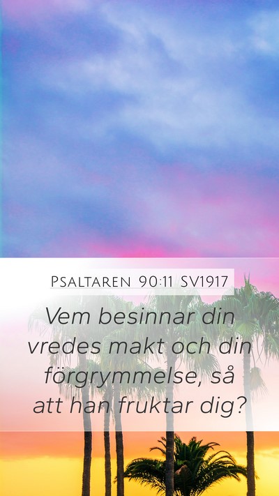 Psaltaren 90:11 SV1917 Bible Verse Image