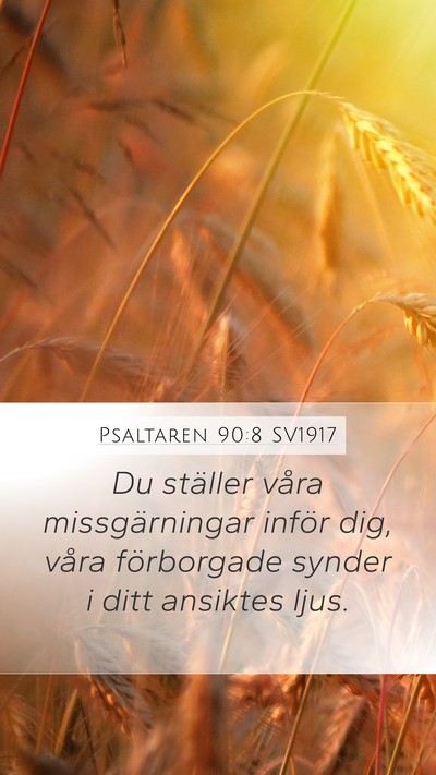 Psaltaren 90:8 SV1917 Bible Verse Image