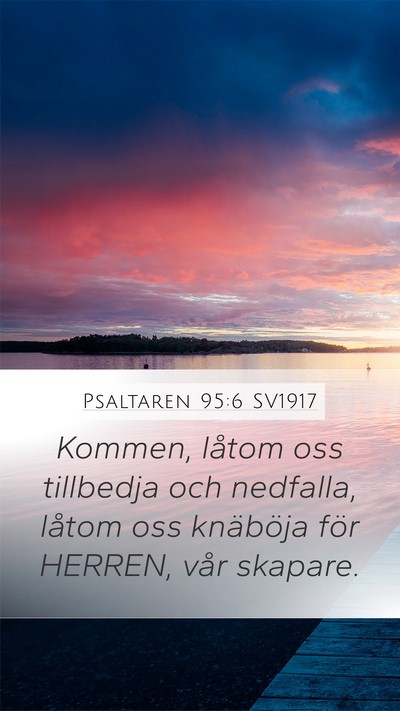 Psaltaren 95:6 SV1917 Bible Verse Image