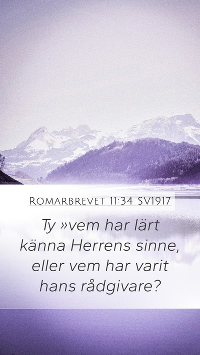 Romarbrevet 11:34 SV1917 Bible Verse Image
