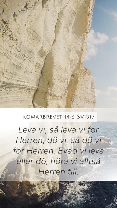 Romarbrevet 14:8 SV1917 Bible Verse Image