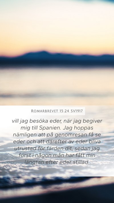 Romarbrevet 15:24 SV1917 Bible Verse Image