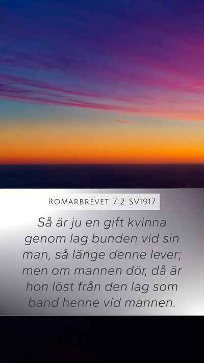 Romarbrevet 7:2 SV1917 Bible Verse Image