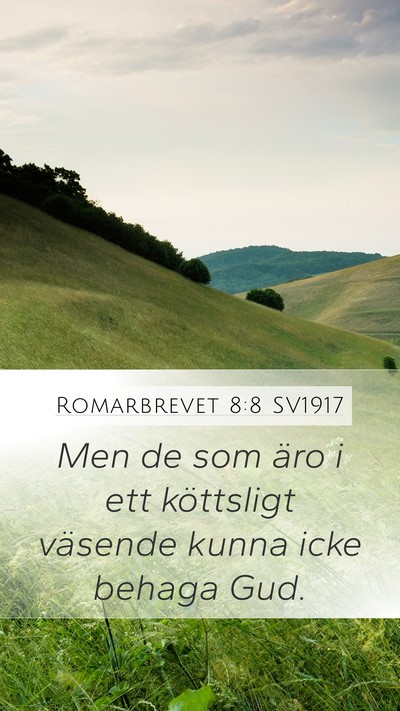 Romarbrevet 8:8 SV1917 Bible Verse Image