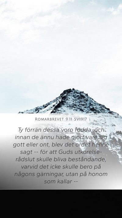 Romarbrevet 9:11 SV1917 Bible Verse Image