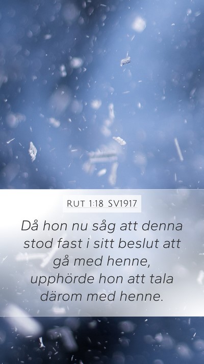 Rut 1:18 SV1917 Mobile Phone Wallpaper - Då hon nu såg att denna stod fast i sitt beslut - Mobile Bible Verse Wallpaper