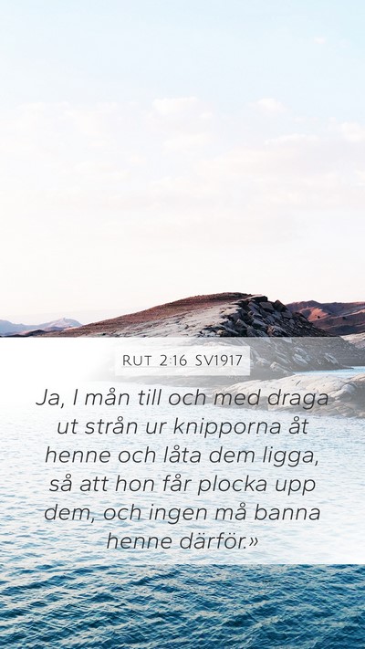 Rut 2:16 SV1917 Mobile Phone Wallpaper - Ja, I mån till och med draga ut strån ur - Mobile Bible Verse Wallpaper