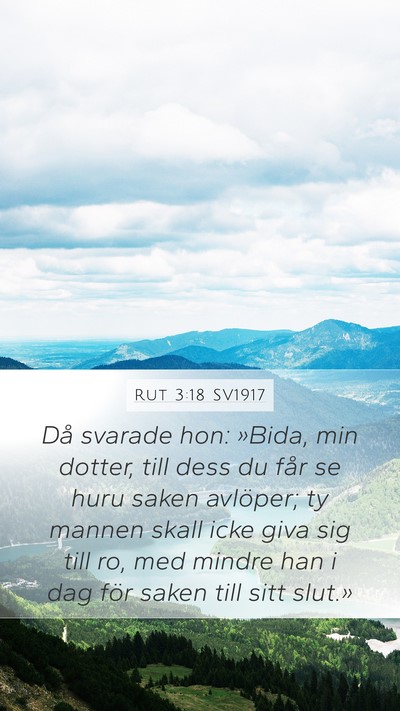 Rut 3:18 SV1917 Bible Verse Image