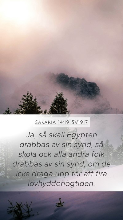 Sakaria 14:19 SV1917 Mobile Phone Wallpaper - Ja, så skall Egypten drabbas av sin synd, så - Mobile Bible Verse Wallpaper