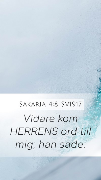 Sakaria 4:8 SV1917 Mobile Phone Wallpaper - Vidare kom HERRENS ord till mig; han - Mobile Bible Verse Wallpaper