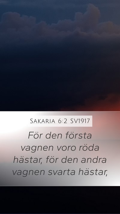 Sakaria 6:2 SV1917 Bible Verse Image