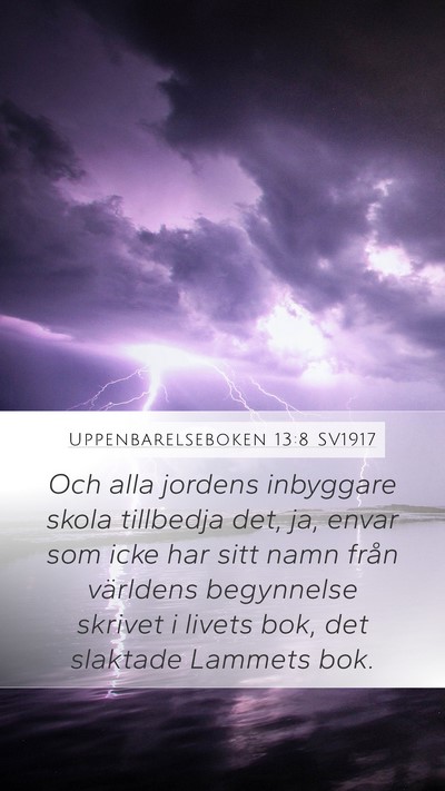 Uppenbarelseboken 13:8 SV1917 Bible Verse Image
