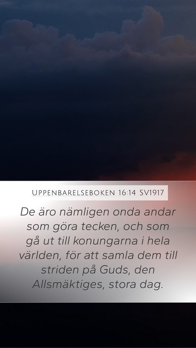 Uppenbarelseboken 16:14 SV1917 Bible Verse Image