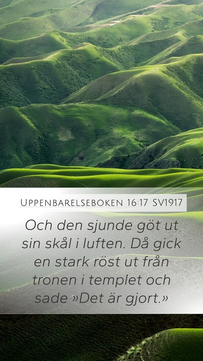 Uppenbarelseboken 16:17 SV1917 Bible Verse Image