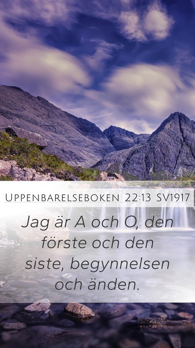 Uppenbarelseboken 22:13 SV1917 Bible Verse Image