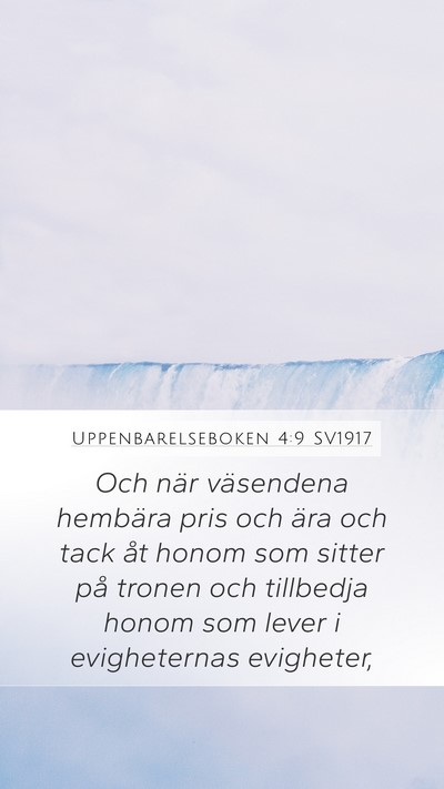 Uppenbarelseboken 4:9 SV1917 Bible Verse Image