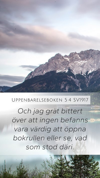 Uppenbarelseboken 5:4 SV1917 Mobile Phone Wallpaper - Och jag grät bittert över att ingen befanns - Mobile Bible Verse Wallpaper