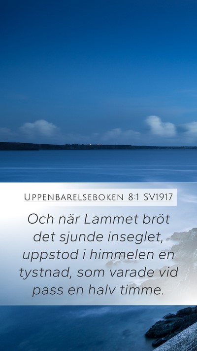 Uppenbarelseboken 8:1 SV1917 Mobile Phone Wallpaper - Och när Lammet bröt det sjunde inseglet, - Mobile Bible Verse Wallpaper
