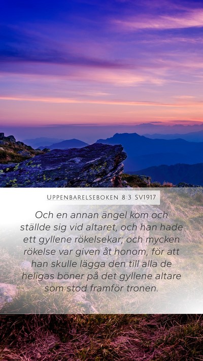 Uppenbarelseboken 8:3 SV1917 Bible Verse Image